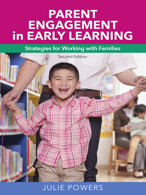 Title details for Parent Engagement in Early Learning by Julie Powers - Available